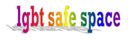 LGBT safe space